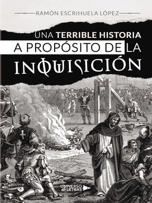 cover image of Una terrible historia a propósito de la inquisición